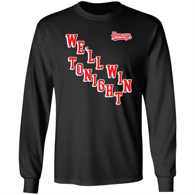 We'll Win Tonight Shirt Homage We'll Win Tonight New York Rangers Shirt