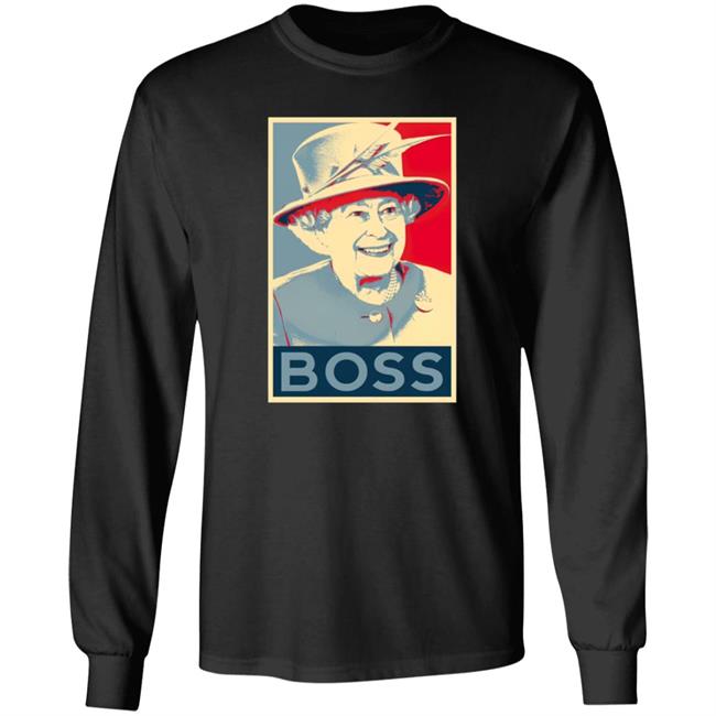 Boss Queen Elizabeth II Her Royal Highness Queen Of England Shirt