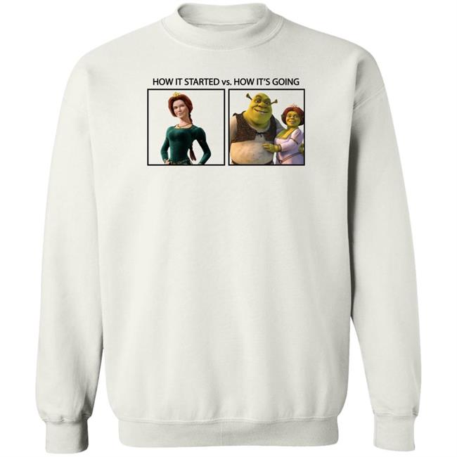 Shrek How It Started Vs How It's Going Shirt Princess Fiona Shrek How It Started Vs How It's Going Shirt Princess Fiona