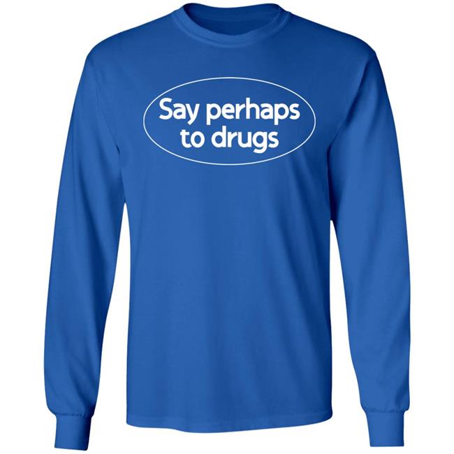 Globe Trotsky Say Perhaps To Drugs T Shirt