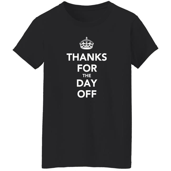 Ilikedthebookbetter Thanks For The Day Off Keep Calm Shir