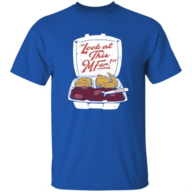Look At This Mfer Rb And R Day Shirt Hold The Mayo