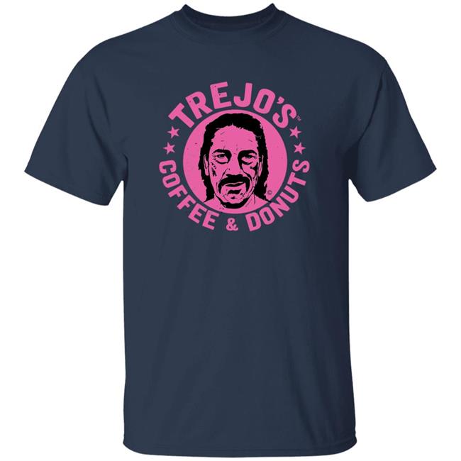 Trejo's Coffee And Donuts Shirt Danny Trejo Trejos Store Trejos Store Danny Trejo Trejo's Coffee And Donuts Shirt