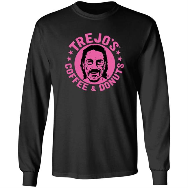 Trejo's Coffee And Donuts Shirt Danny Trejo Trejos Store Danny Trejo Trejos Store Trejo's Coffee And Donuts Shirt