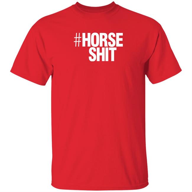 Kim Ratcliffe #Horse Shit Shirt Horseshit Merch