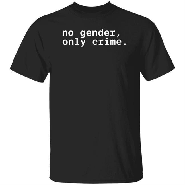 Mx. D. E. Anderson No Gender Only Crime Shirt