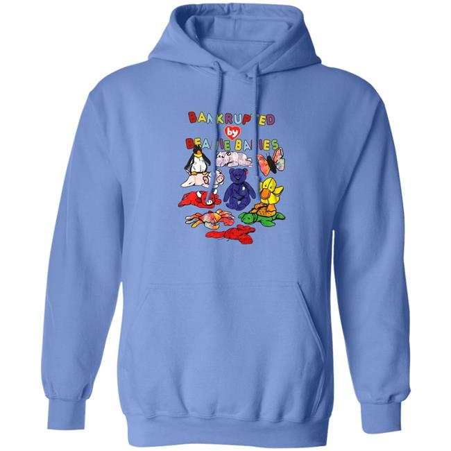 Shirts That Go Hard Merch Bankrupted By Beanie Babies Shirt