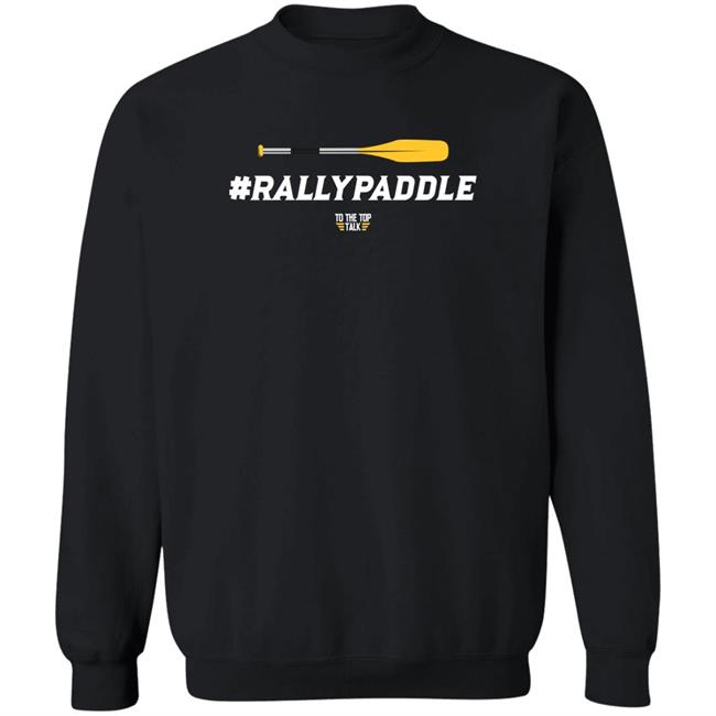 To The Top Talk Rallypaddle Shirt