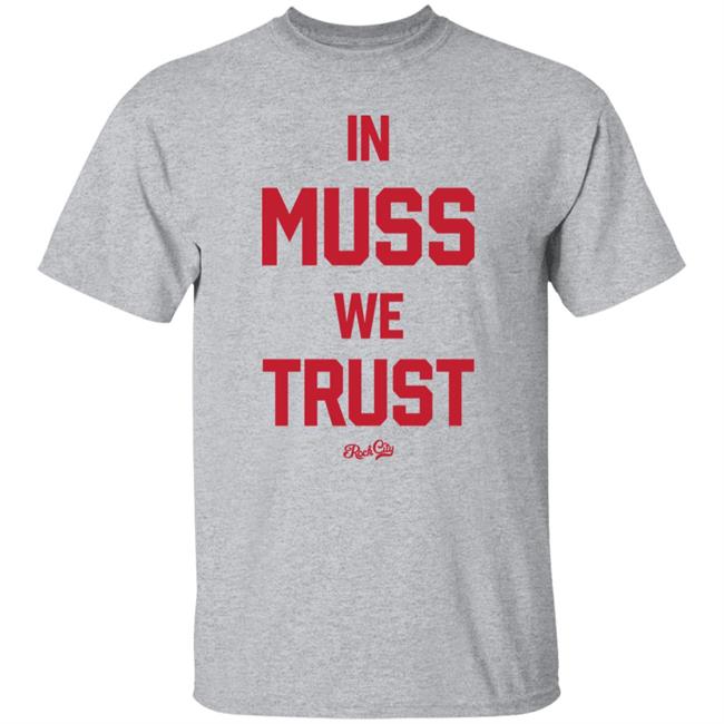 Rock City Store In Muss We Trust Shirt John Baugh