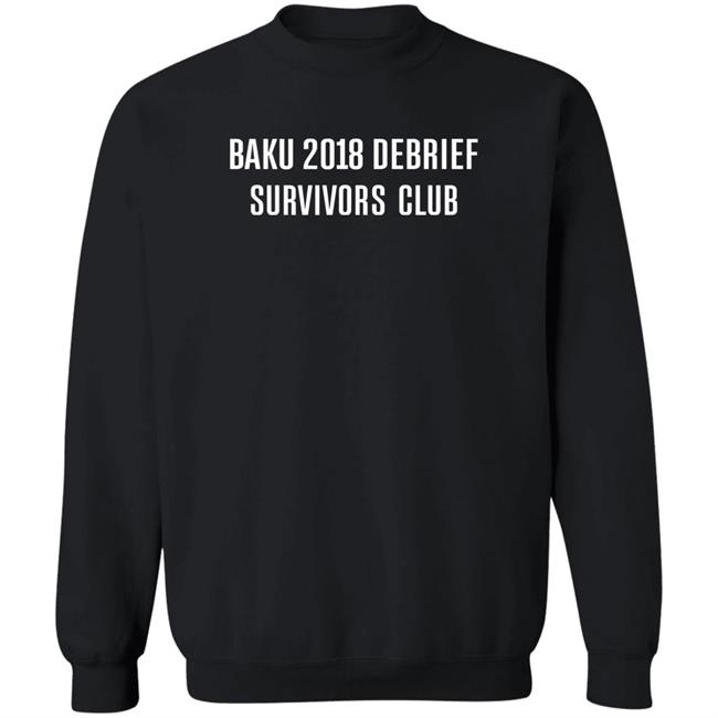 EM11 - #FormulaFrauds Baku 2018 Debrief Survivors Club Shirt