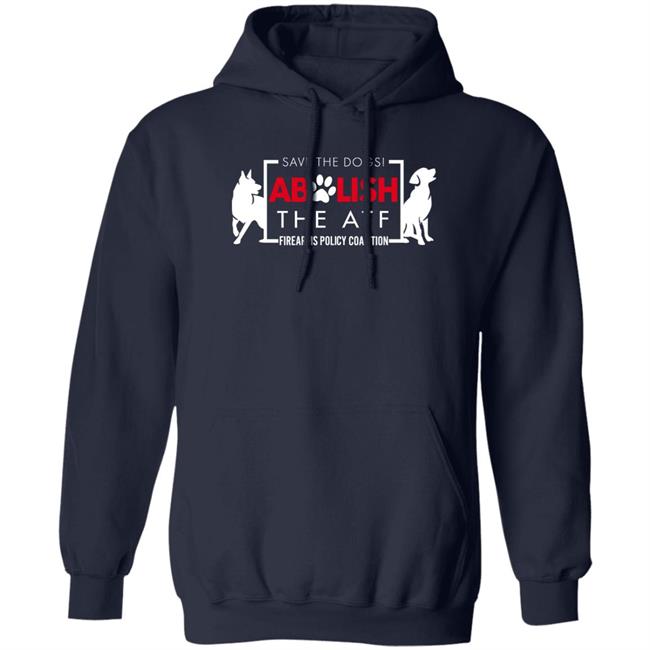 Save The Dogs Abolish The Atf Firearms Policy Coalition Shirt Fpcgear Merch Imjelqingrn