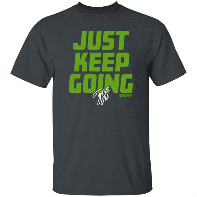 Breakingt Merch Tyler Lockett Just Keep Going Shirt