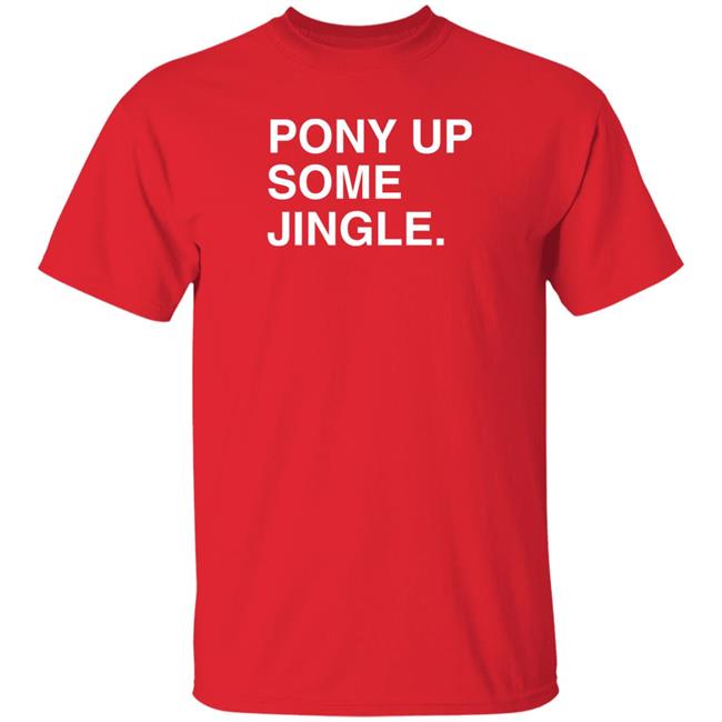 Pony Up Some Jingle Shirt Obvious Shirts Store Jim Deshaies Boog