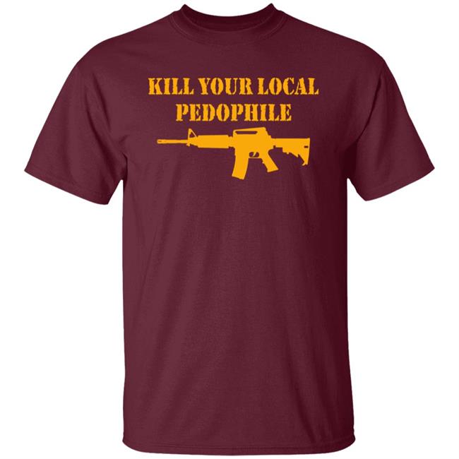 The Serfs Kill Your Local Phedophile Shirt