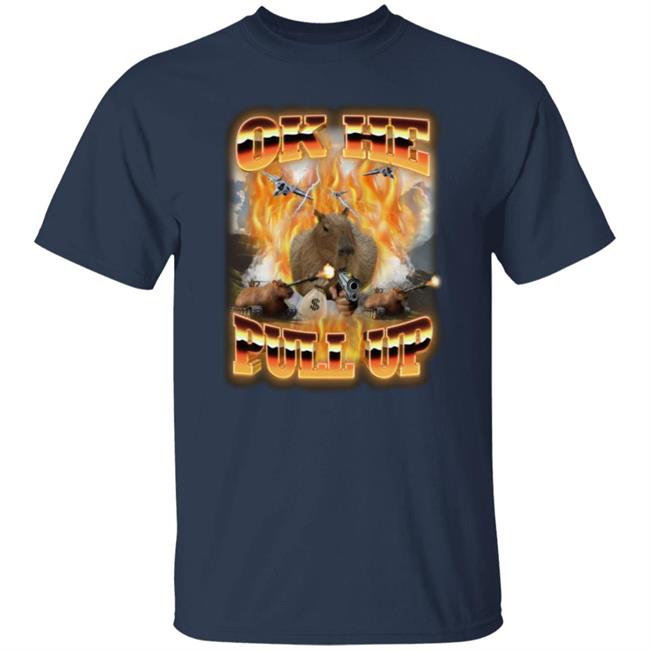 Crynowsoblater Store Ok He Pull Up Ultimate Shirt