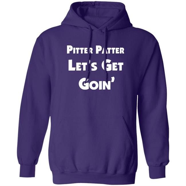 Letterkenny Widowjones Pitter Patter Let's Get Goin Shirt