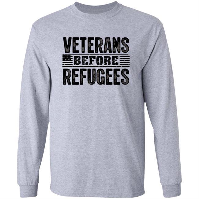 Veterans Before Refugees Shirt Wondering Wear Store