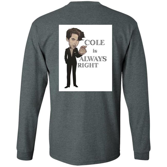 Cole Is Always Right Shirt J0nesulrich