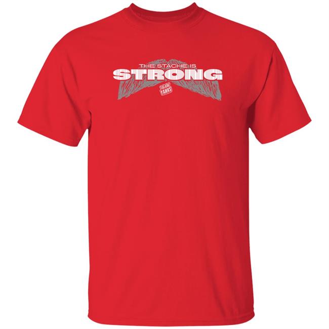 Talkin' Yanks Jomboy Media Merch The Stache Is Strong Shirt