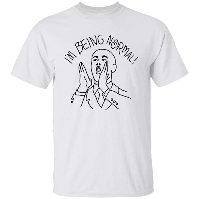 Trevor Collins I'm Being Normal Shirt