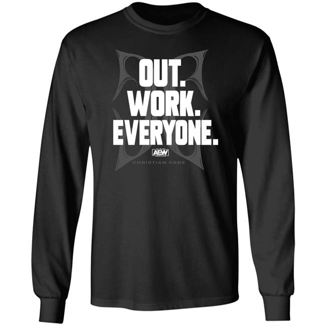 Backuphangman Aew Shop Out Work Everyone Christian Cage Shirt