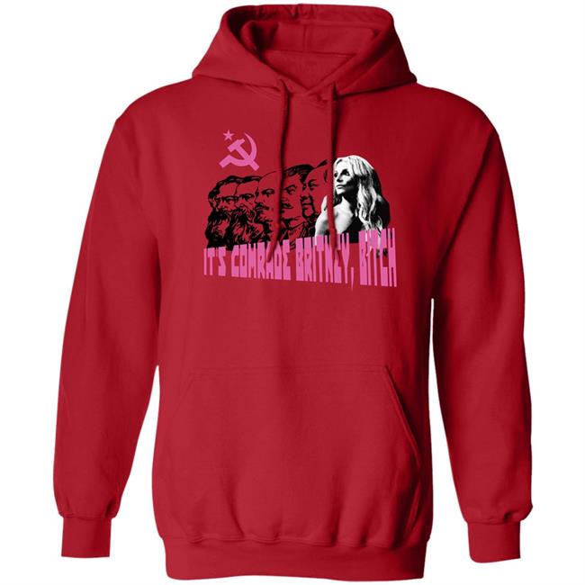 It's Comrade Britney Bitch Shirt Marx Engels Lenin Stalin Mao Drugsarecoo