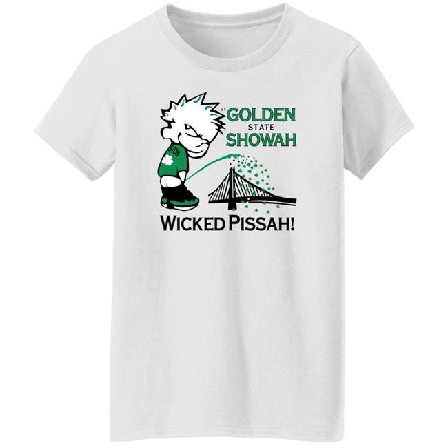 Golden State Showah Wicked Pissah Shirt Charlie Hustle Charlie Hustle Golden State Showah Wicked Pissah Shirt