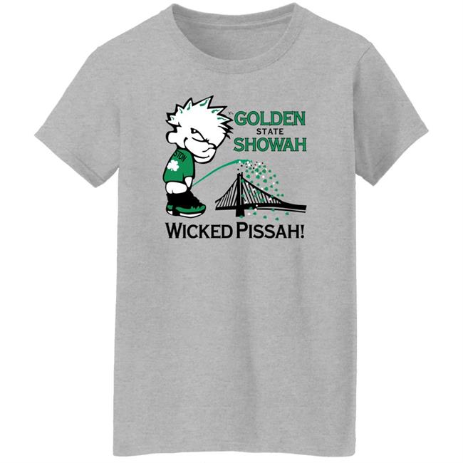 Golden State Showah Wicked Pissah Shirt Charlie Hustle Golden State Showah Wicked Pissah Shirt Charlie Hustle