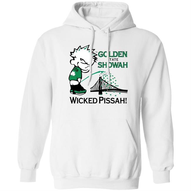 Golden State Showah Wicked Pissah Shirt Charlie Hustle Golden State Showah Wicked Pissah Shirt Charlie Hustle