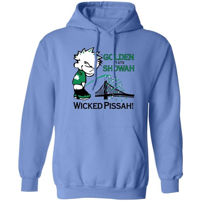 Golden State Showah Wicked Pissah Shirt Charlie Hustle Golden State Showah Wicked Pissah Shirt Charlie Hustle