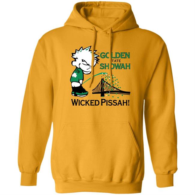 Charlie Hustle Golden State Showah Wicked Pissah Shirt