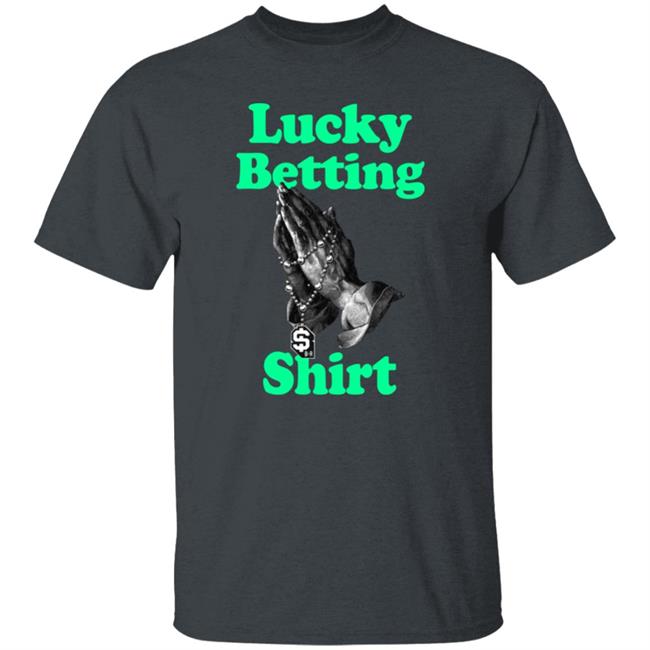 Lucky Betting Shirt Bleacher Report Shop Bleacher Report Shop Lucky Betting Shirt