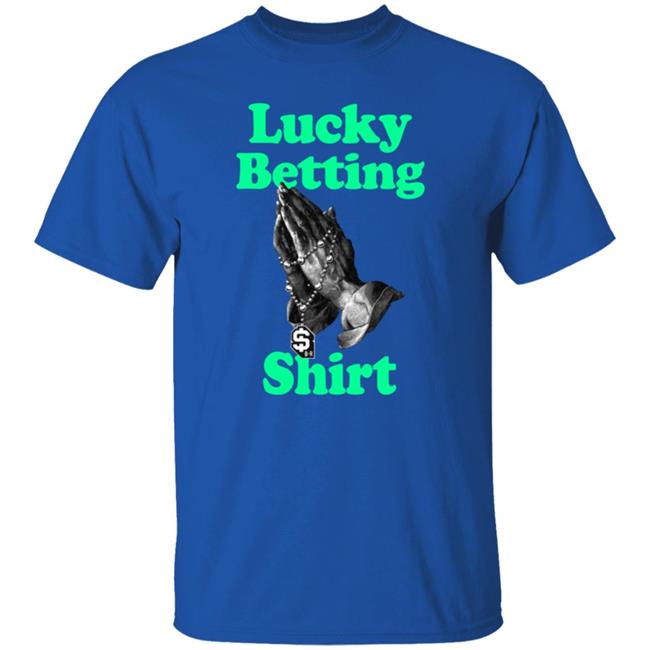 Lucky Betting Shirt Bleacher Report Shop Bleacher Report Shop Lucky Betting Shirt