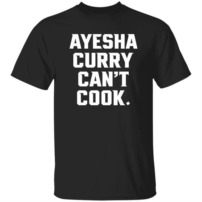 Stephen Cury The Athletic Ayesha Curry Can't Cook Shirt Stephen Cury Ayesha Curry Can't Cook Shirt The Athletic