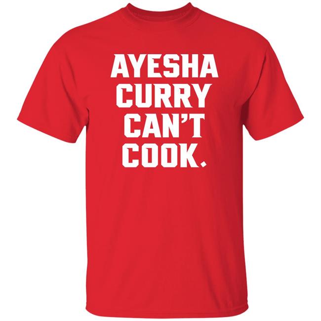 Stephen Cury The Athletic Ayesha Curry Can't Cook Shirt Ayesha Curry Can't Cook Shirt Stephen Cury The Athletic