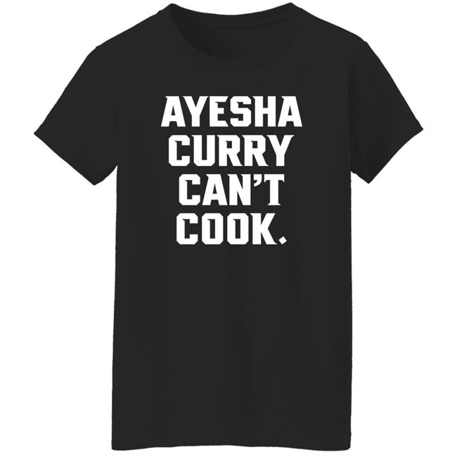 Stephen Cury The Athletic Ayesha Curry Can't Cook Shirt The Athletic Ayesha Curry Can't Cook Shirt Stephen Cury
