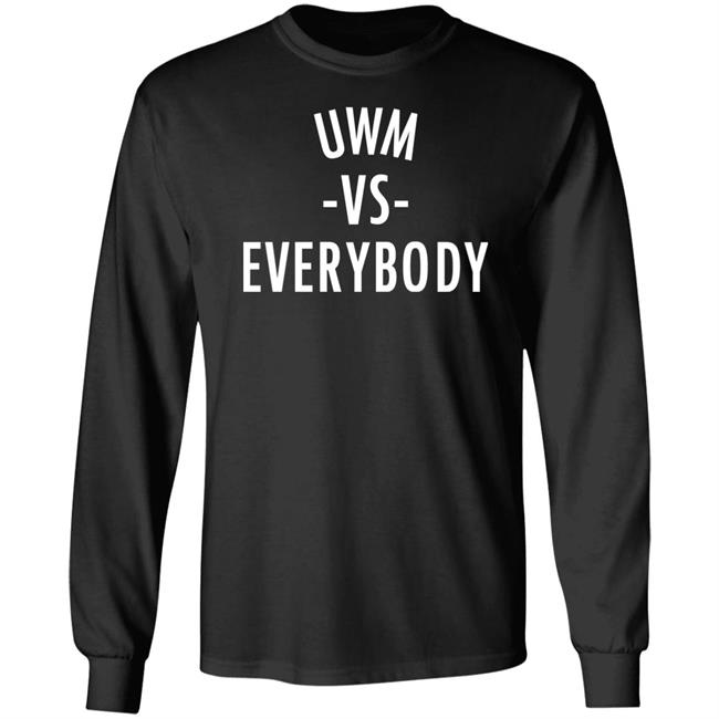 University of Wisconsin Milwaukee Uwm Vs Everybody Shirt Dillon Tatum Dillon Tatum University of Wisconsin Milwaukee Uwm Vs Everybody Shirt