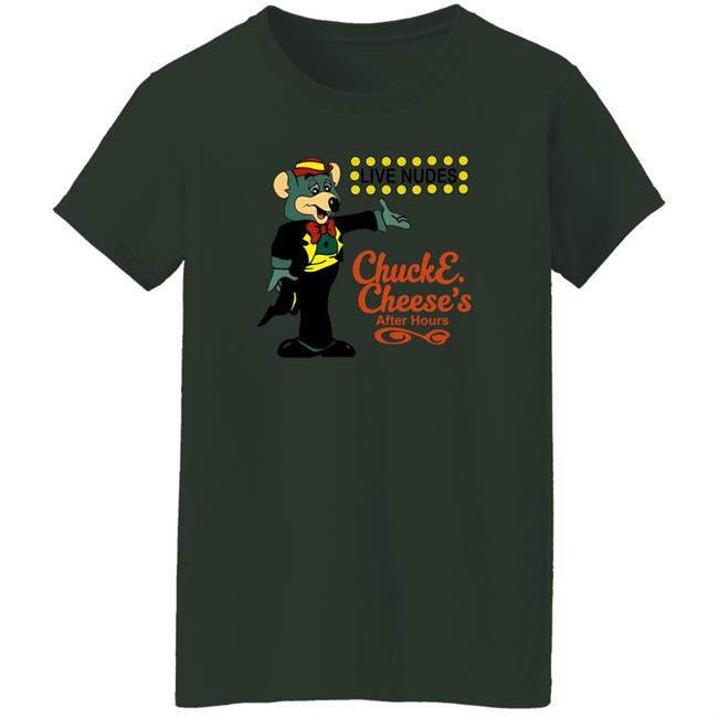 Live Nudes Chucke Cheese's After Hours Shirt The Good Shirts Merch Shirts That Go Hard Live Nudes Chucke Cheese's After Hours Shirt The Good Shirts Merch Shirts That Go Hard