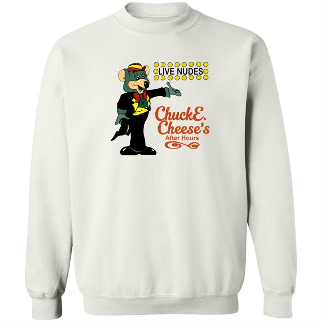 Live Nudes Chucke Cheese's After Hours Shirt The Good Shirts Merch Shirts That Go Hard Shirts That Go Hard Live Nudes Chucke Cheese's After Hours Shirt The Good Shirts Merch