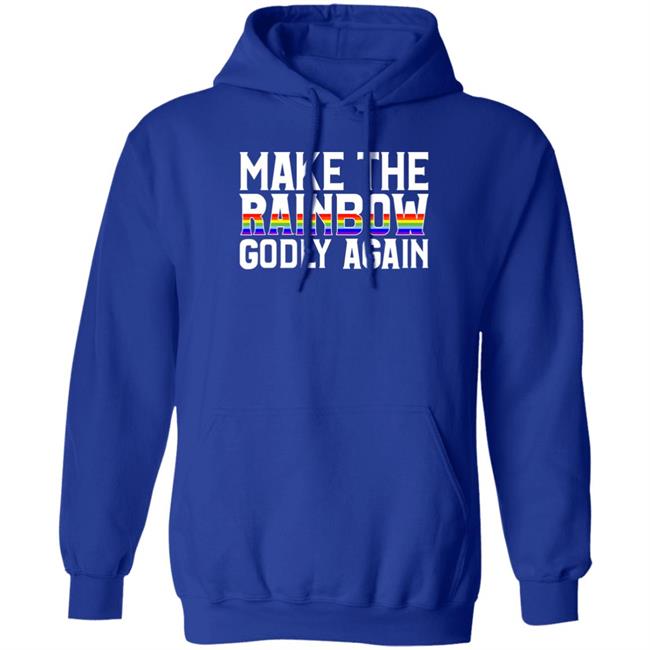 Religious Fruitcake Make The Rainbow Godly Again Shirt Religious Fruitcake Make The Rainbow Godly Again Shirt