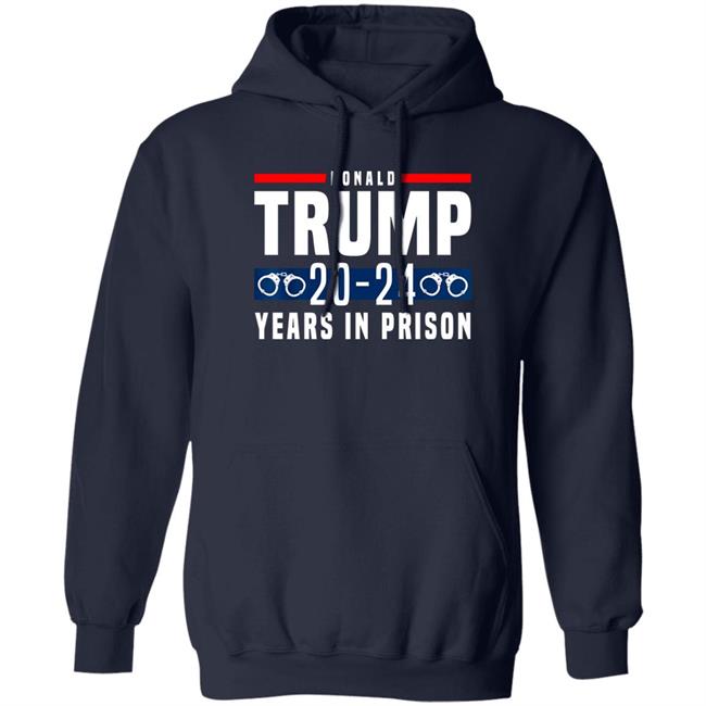 Donald Trump 20-24 Years In Prison Shirt Dearauntcrabby Aunt Crabby Calls Bullshit Dearauntcrabby Aunt Crabby Calls Bullshit Donald Trump 20-24 Years In Prison Shirt