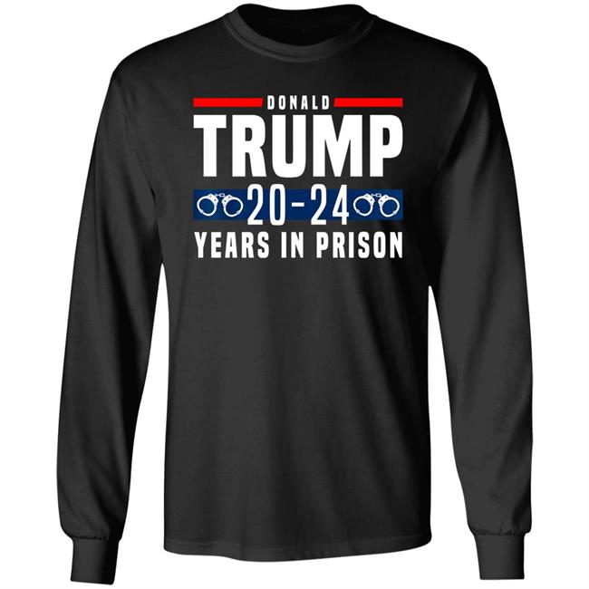 Donald Trump 20-24 Years In Prison Shirt Dearauntcrabby Aunt Crabby Calls Bullshit Dearauntcrabby Donald Trump 20-24 Years In Prison Shirt Aunt Crabby Calls Bullshit