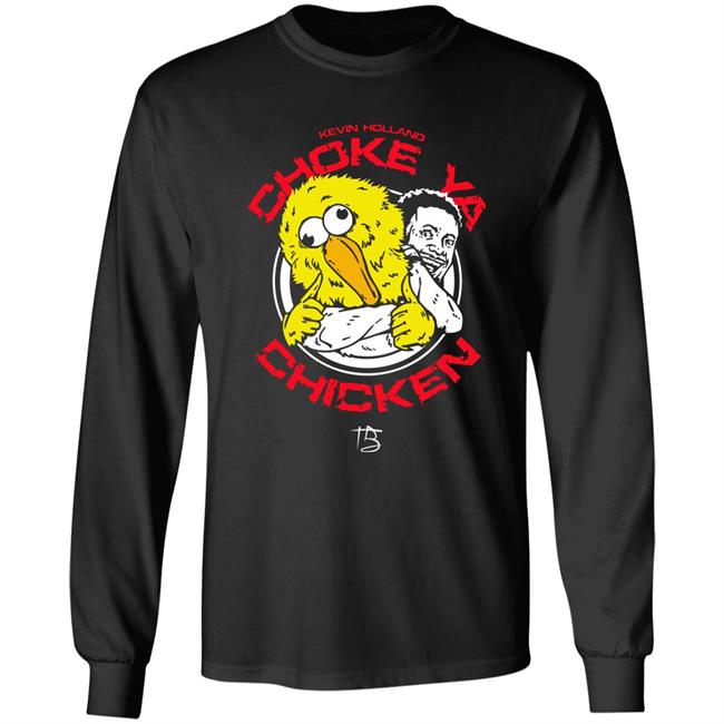Millions Merch Kevin Holland Choke Ya Chicken Shirt