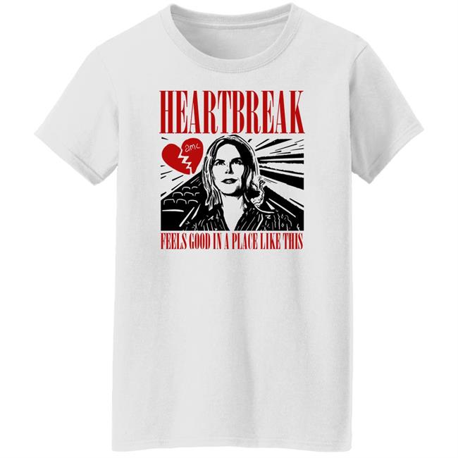 Piss Angeles Merch Adam Moussa Heartbreak Feels Good In A Place Like This Shirt Heartbreak Feels Good Movies T-Shirt