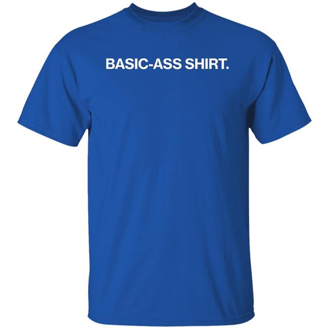 Obvious Shirts Store Basic Ass Shirt Shirt