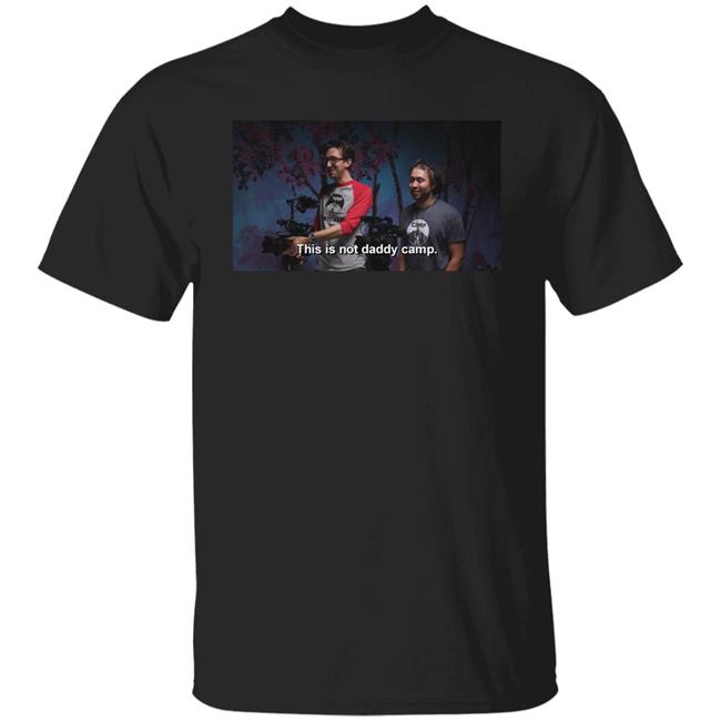 Watcher This Is Not Daddy Camp Shirt