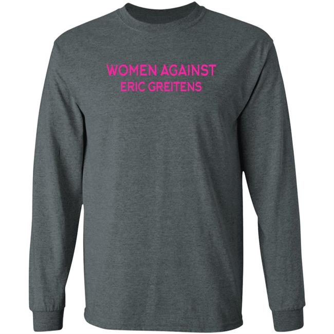 Cornfedthreads Store Chrisedler3 Women Against Eric Greitens Shirt