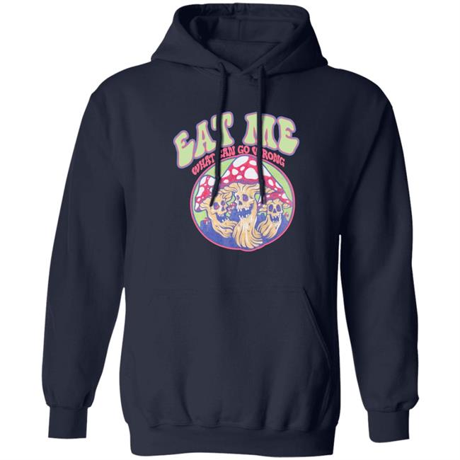 Shirts With Threatening Auras Auras Eat Me What Can Go Wrong Shirt Ragstock Store