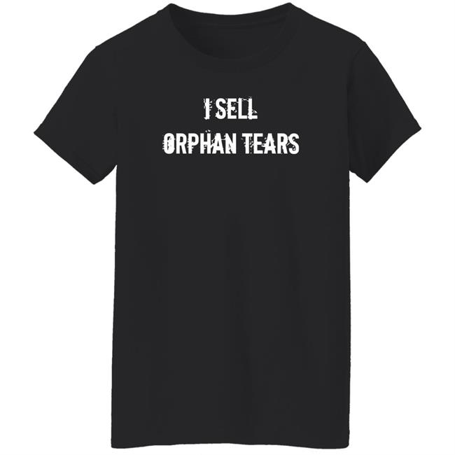 Shirts With Threatening Auras I Sell Orphan Tears Shirt