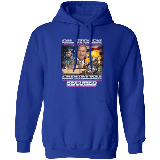 Shirts That Go Hard Merch Oil Stolen Capitalism Secured T Shirt